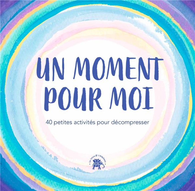 UN MOMENT POUR MOI - 40 PETITES ACTIVITES POUR DECOMPRESSER - MIND - HACHETTE