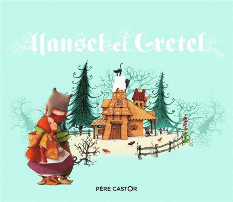 HANSEL ET GRETEL - LEBOT/GRIMM - FLAMMARION