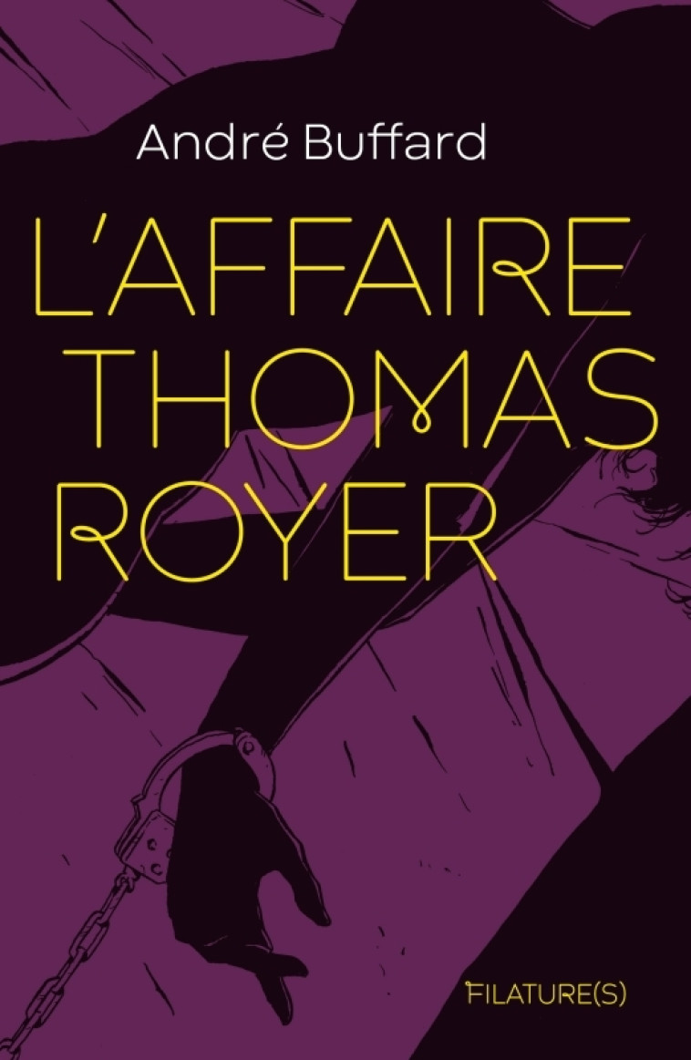 L-AFFAIRE THOMAS ROYER -  Buffard André - FILATURES