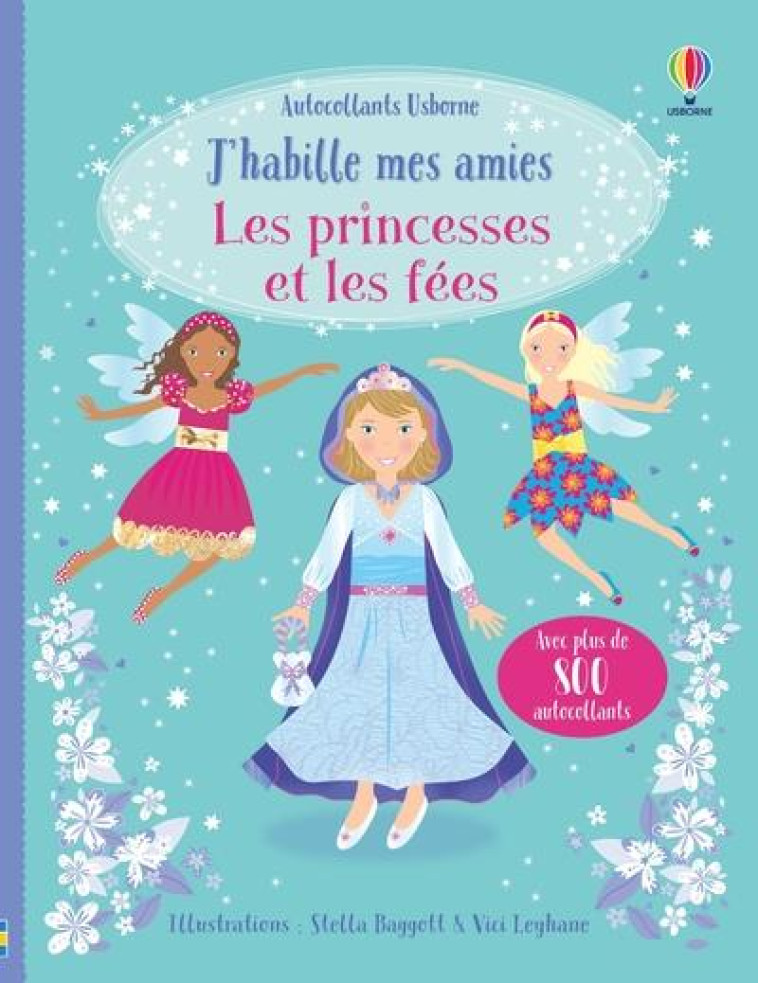 J-HABILLE MES AMIES LES PRINCESSES ET LES FEES - WATT/PRATT/BAGGOTT - NC