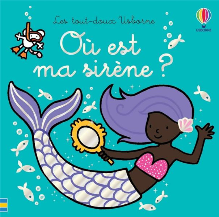 OU EST MA SIRENE ? - LES TOUT-DOUX USBORNE - WATT/WELLS - NC