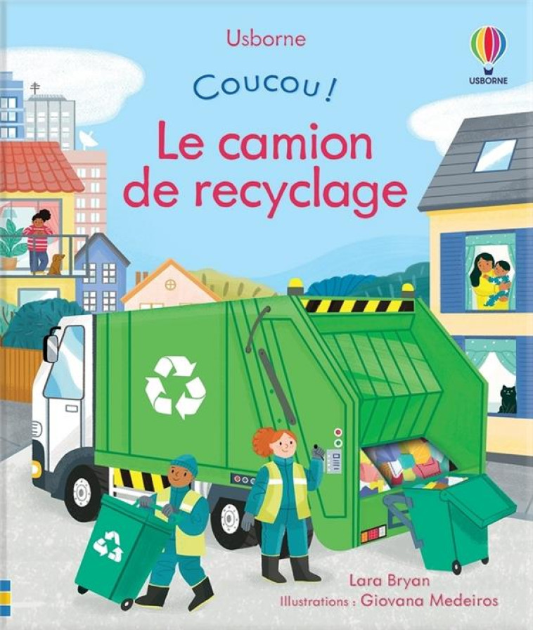 LE CAMION DE RECYCLAGE - COUCOU ! - BRYAN/MEDEIROS/RYDER - NC