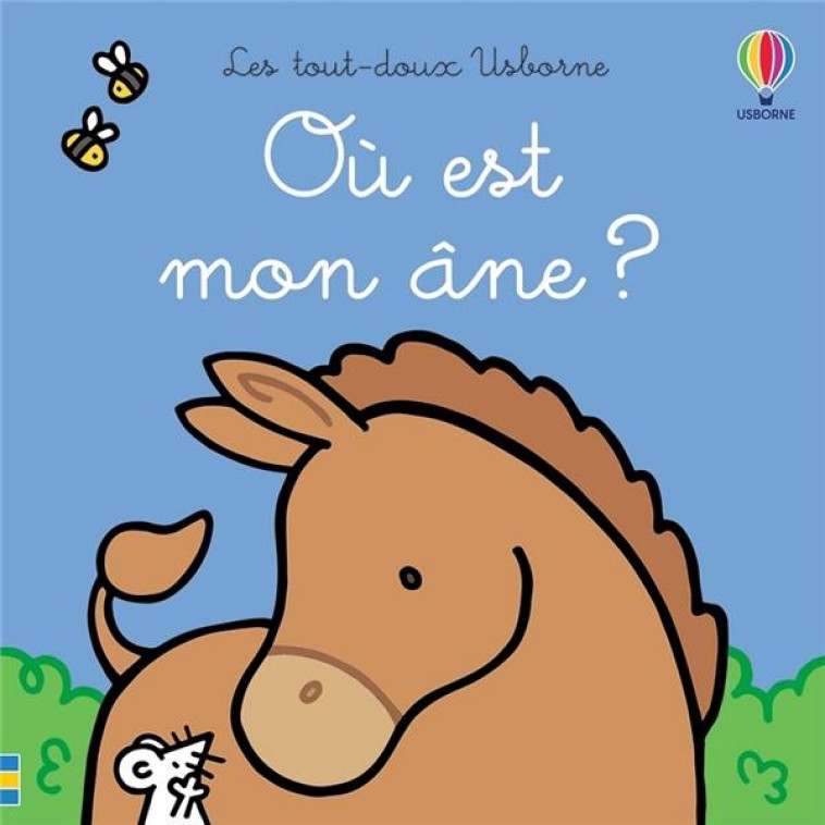 OU EST MON ANE ? - LES TOUT-DOUX USBORNE - WATT/WELLS/FIGG - NC