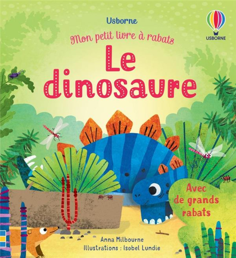 LE DINOSAURE - MON PETIT LIVRE A RABATS - MILBOURNE/LUNDIE - NC