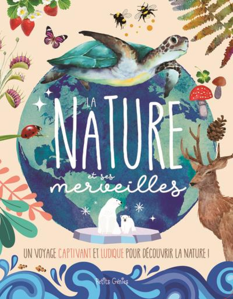 LA NATURE ET SES MERVEILLES - UN VOYAGE CAPTIVANT ET LUDIQUE POUR DECOUVRIR LA NATURE ! - MARCHAND/PREVOT - NC