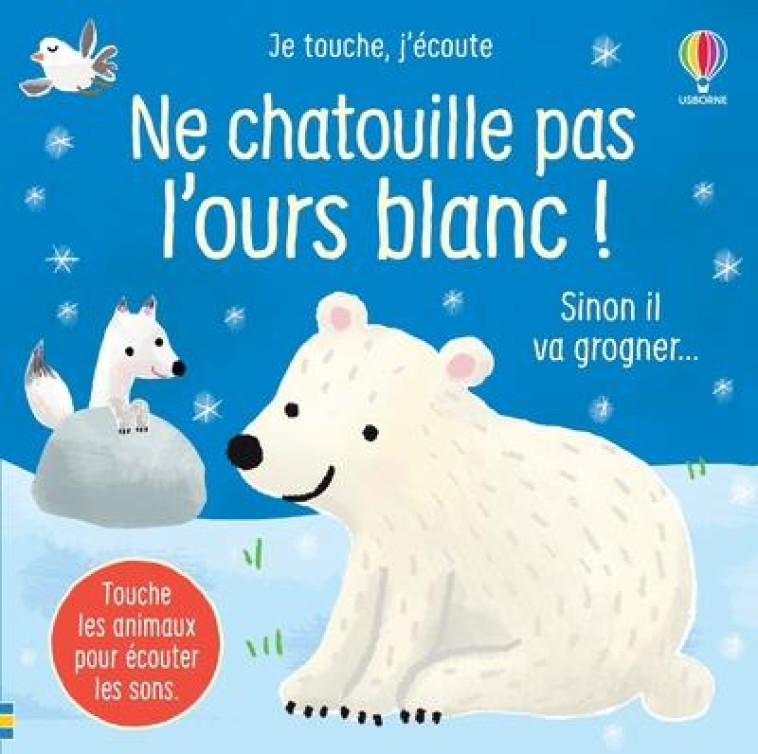 NE CHATOUILLE PAS L-OURS BLANC ! - JE TOUCHE, J-ECOUTE - TAPLIN/LARRANAGA - NC