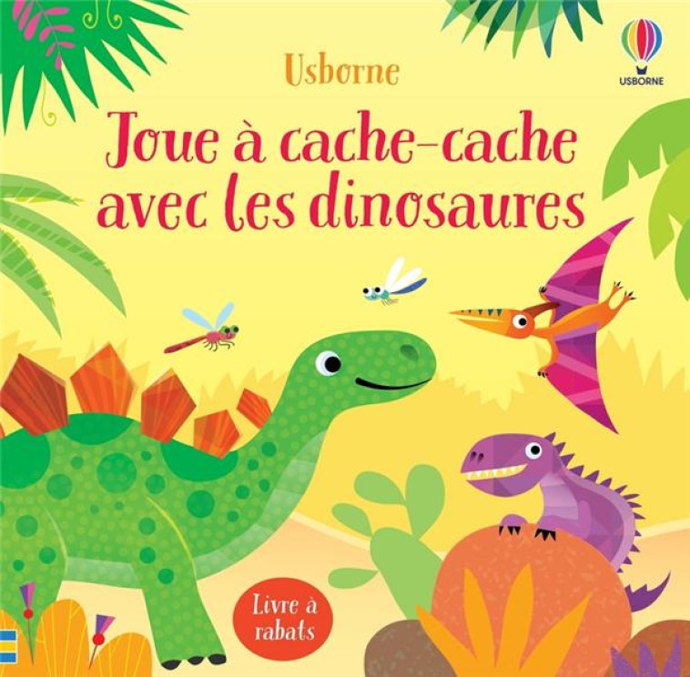 JOUE A CACHE-CACHE AVEC LES DINOSAURES - TAPLIN/LUCAS/RUSSELL - NC