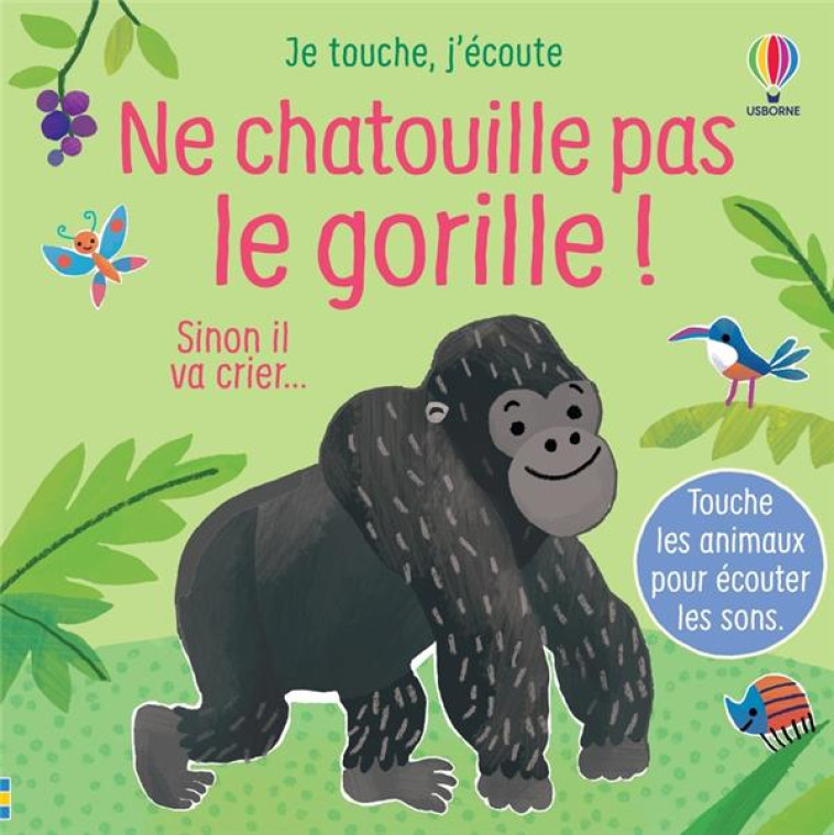 NE CHATOUILLE PAS LE GORILLE ! - JE TOUCHE, J-ECOUTE - TAPLIN/LARRANAGA - NC