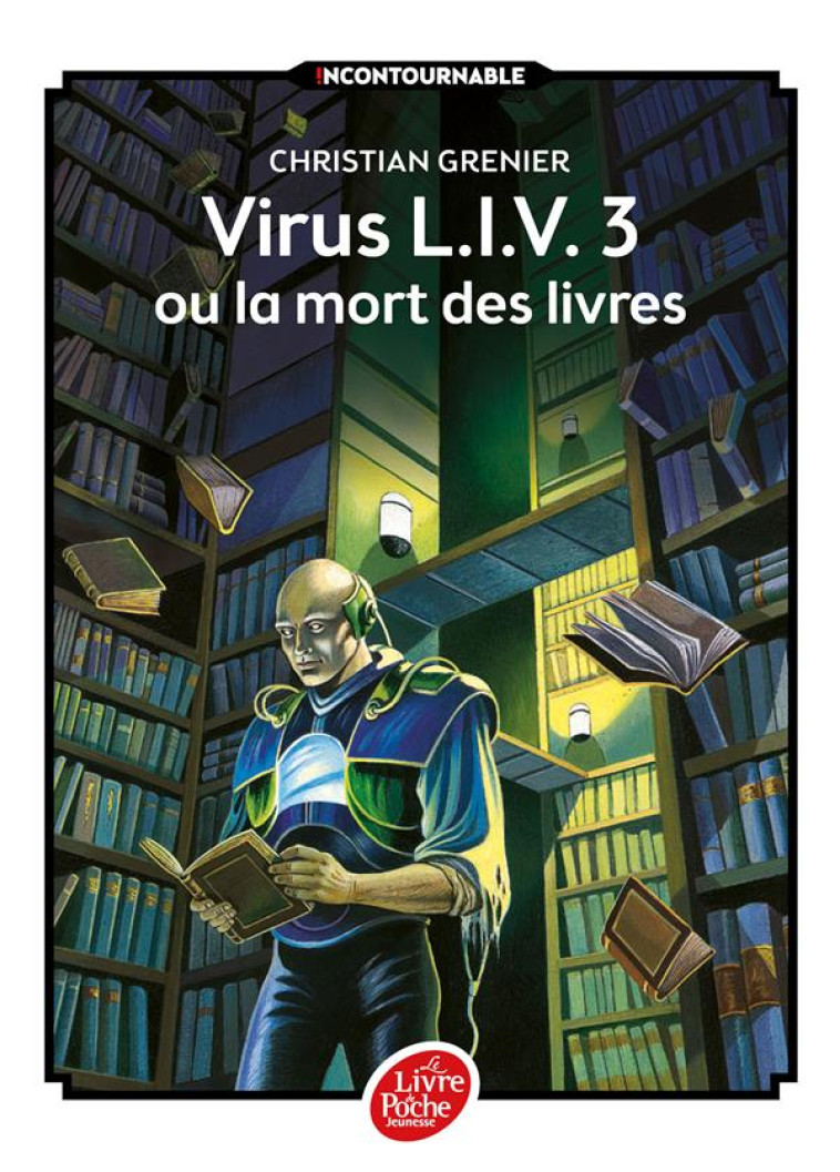 VIRUS L.I.V. 3 OU LA MORT DES LIVRES - GRENIER/MAGNIN - Le Livre de poche jeunesse