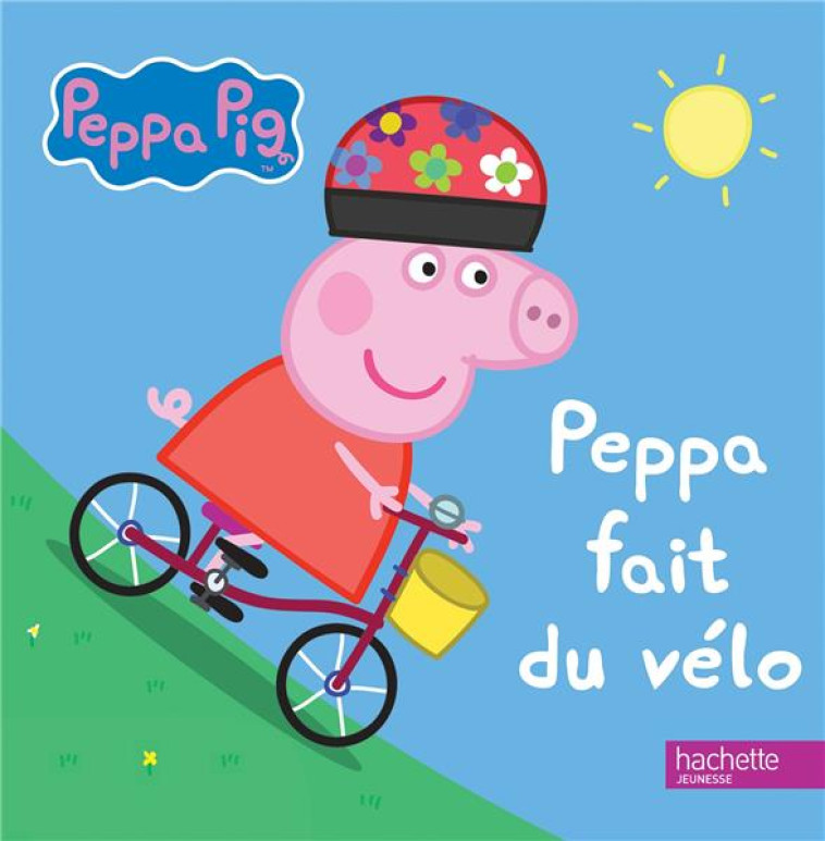 PEPPA PIG / PEPPA FAIT DU VELO - COLLECTIF - Hachette Jeunesse