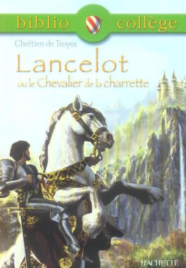 BIBLIOCOLLEGE -LANCELOT OU LE CHEVALIER DE LA CHARRETTE, CHRETIEN DE TROYES - CHRETIEN DE TROYES - HACHETTE