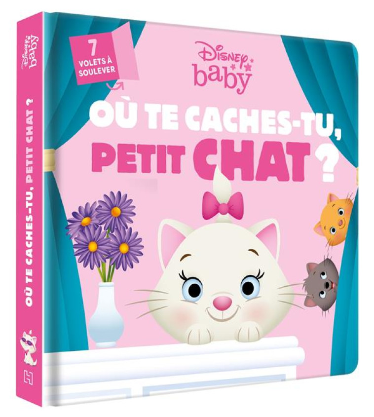 DISNEY BABY - OU TE CACHES-TU, PETIT CHAT ? - LES ARISTOCHATS - COLLECTIF - HACHETTE