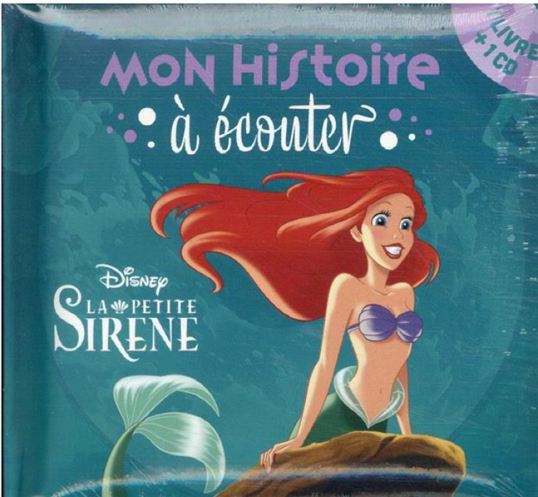 LA PETITE SIRENE - MON HISTOIRE A ECOUTER - L-HISTOIRE DU FILM - LIVRE CD - DISNEY PRINCESSES - XXX - HACHETTE