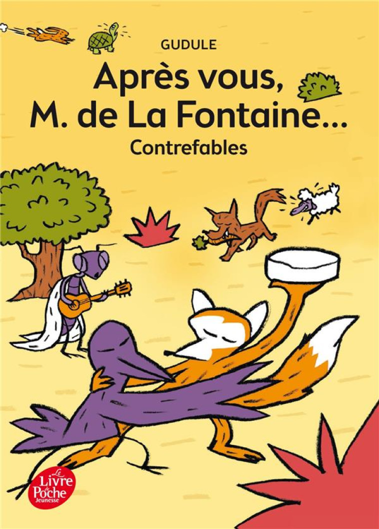 APRES VOUS, M. DE LA FONTAINE... - GUDULE - Le Livre de poche jeunesse