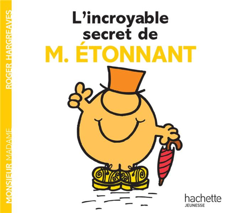 L-INCROYABLE SECRET DE MONSIEUR ETONNANT - HARGREAVES ROGER - HACHETTE