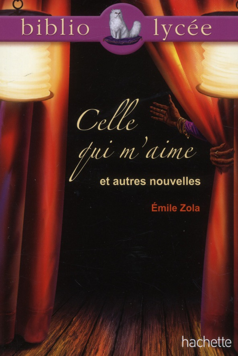 BIBLIOLYCEE - CELLE QUI M-AIME ET AUTRES NOUVELLES, EMILE ZOLA - ZOLA EMILE - Hachette Education