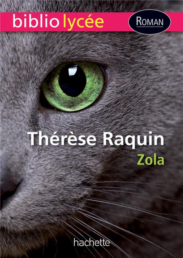 BIBLIOLYCEE - THERESE RAQUIN, EMILE ZOLA - ZOLA EMILE - Hachette Education