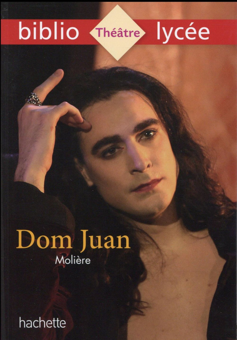 BIBLIOLYCEE - DOM JUAN, MOLIERE - MOLIERE (POQUELIN DI - Hachette Education