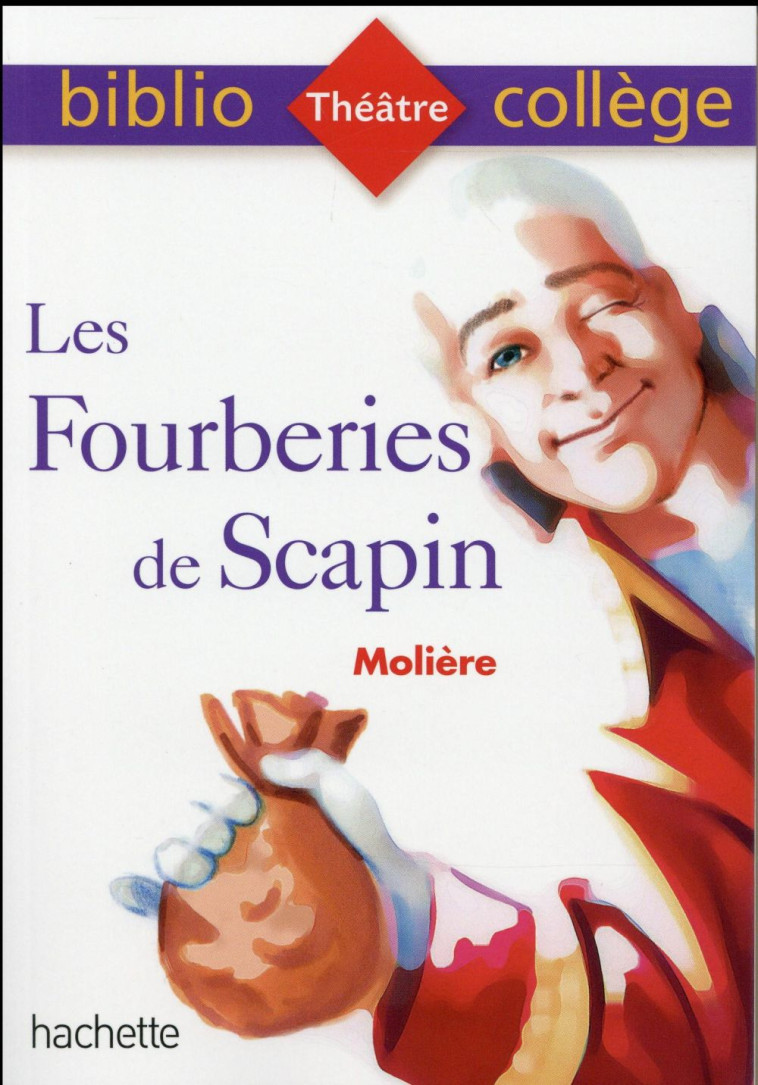 BIBLIOCOLLEGE - LES FOURBERIES DE SCAPIN, MOLIERE - MOLIERE/GRENON/MENEU - Hachette Education