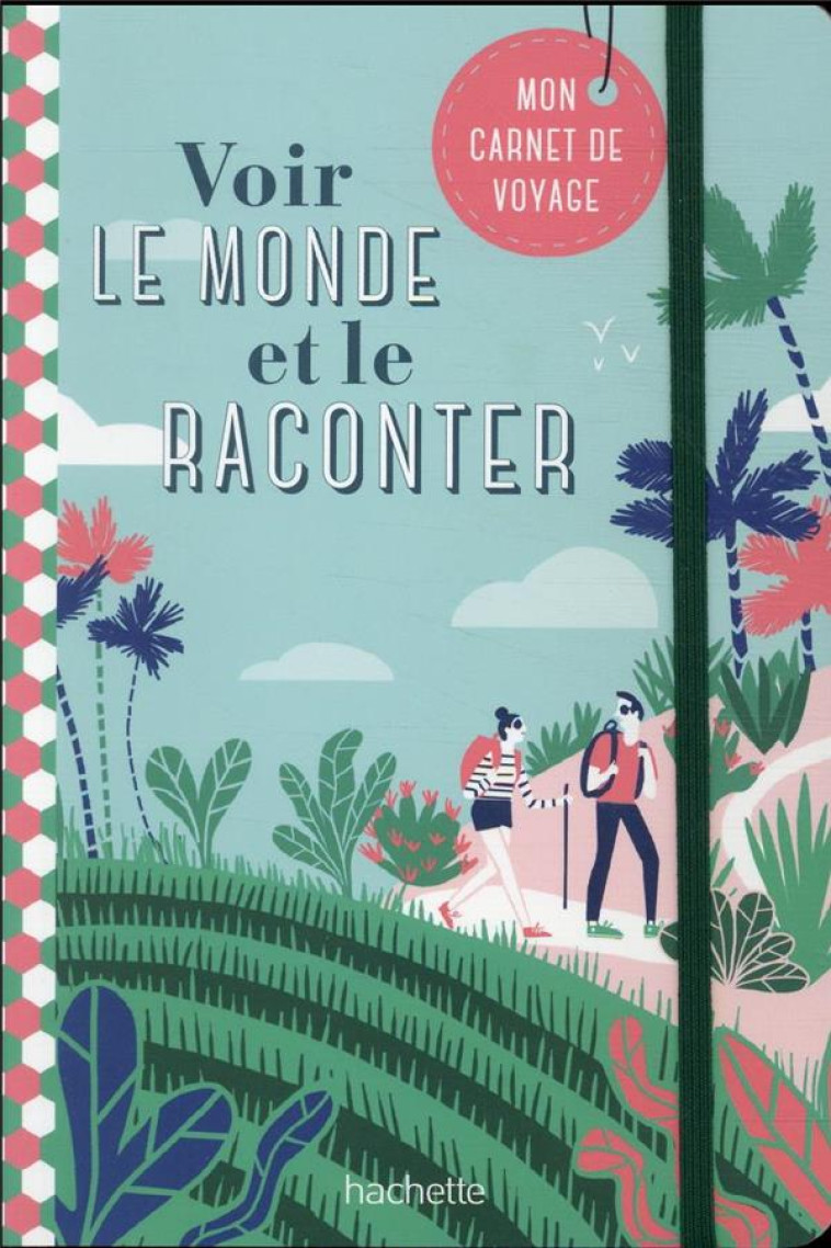 VOIR LE MONDE ET LE RACONTER. CARNET DE VOYAGES - COLLECTIF - NC