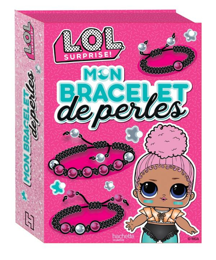 L.O.L. SURPRISE! - MON BRACELET DE PERLES - XXX - HACHETTE