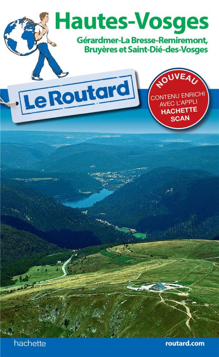 GUIDE DU ROUTARD HAUTES-VOSGES - GERARDMER, LA BRESSE, REMIREMONT, BRUYERES ET SAINT DIE-DES-VOSGES - COLLECTF - HACHETTE