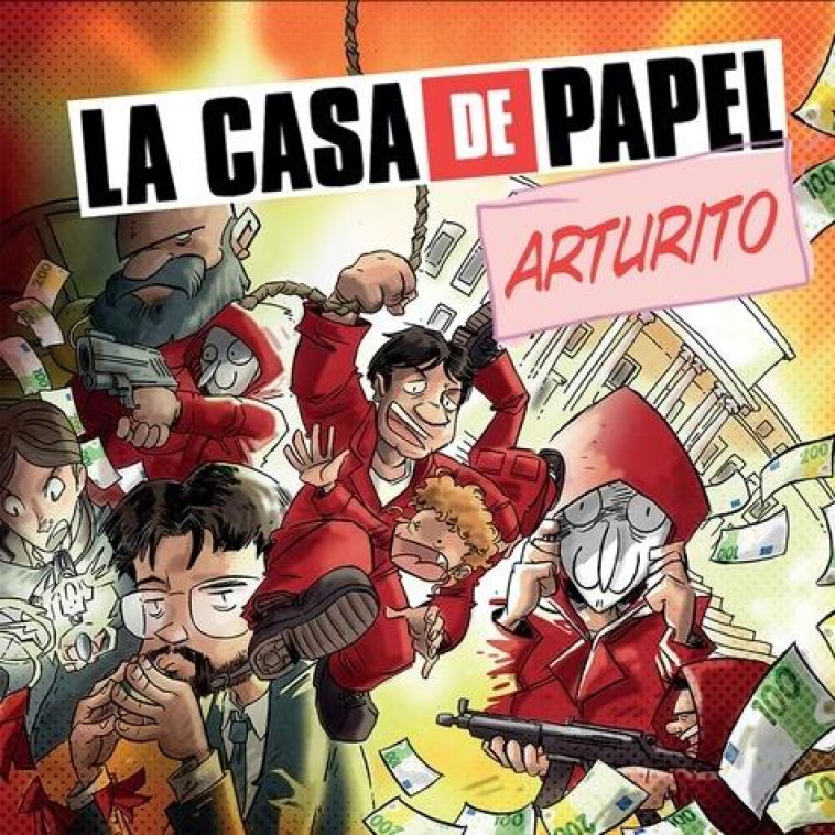 LA CASA DE PAPEL - ARTURITO - XXX - HACHETTE