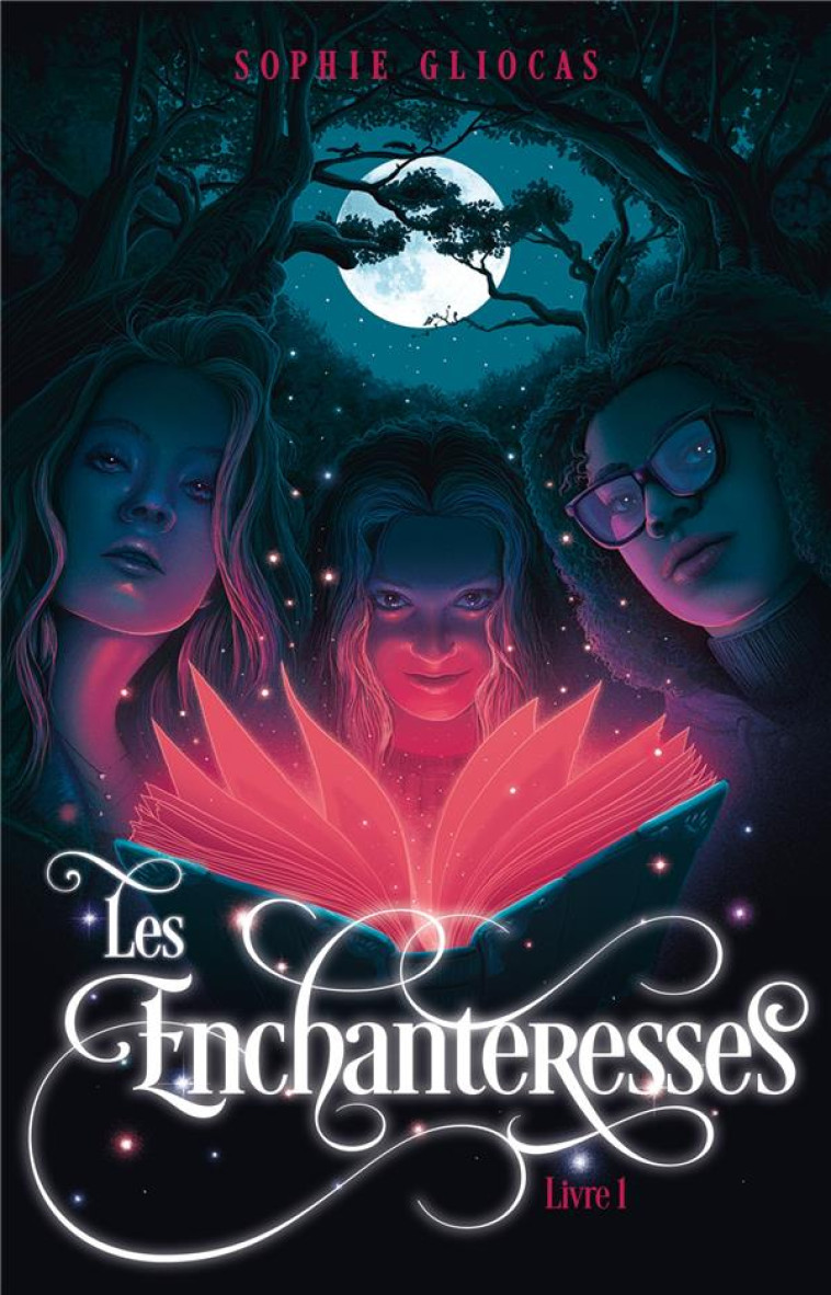 LES ENCHANTERESSES - TOME 1 - LE GRIMOIRE VOLE - GLIOCAS SOPHIE - HACHETTE