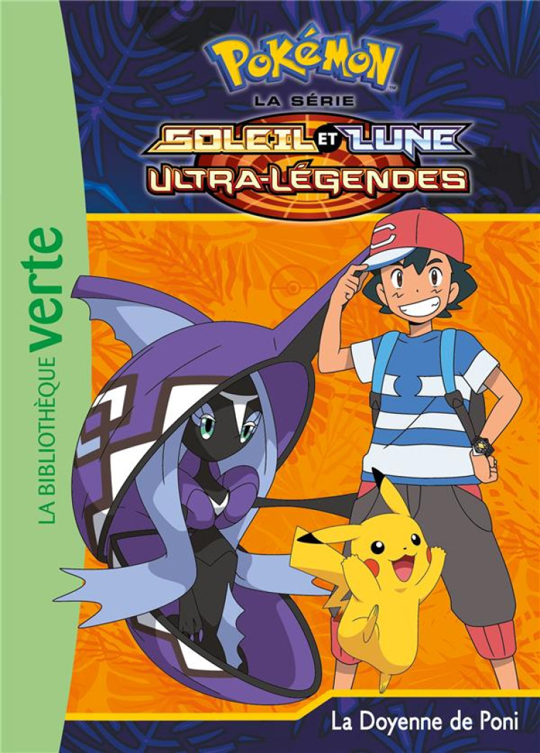 POKEMON SOLEIL ET LUNE - T22 - POKEMON SOLEIL ET LUNE 22 - LA DOYENNE DE PONI - THE POKEMON COMPANY - HACHETTE