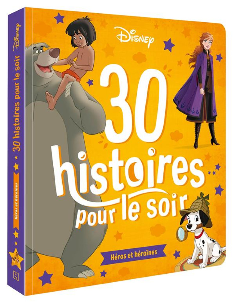 DISNEY CLASSIQUES - 30 HISTOIRES POUR LE SOIR - HEROS ET HEROINES - XXX - HACHETTE