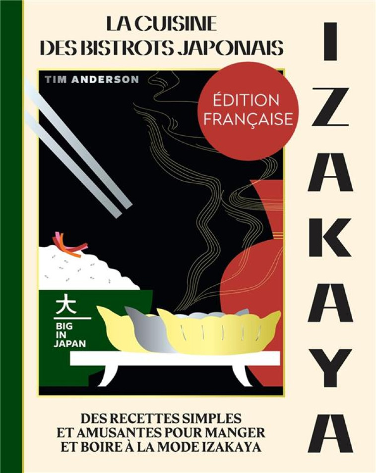 IZAKAYA - LA CUISINE DES BISTROTS JAPONAIS - ANDERSON TIM - HACHETTE