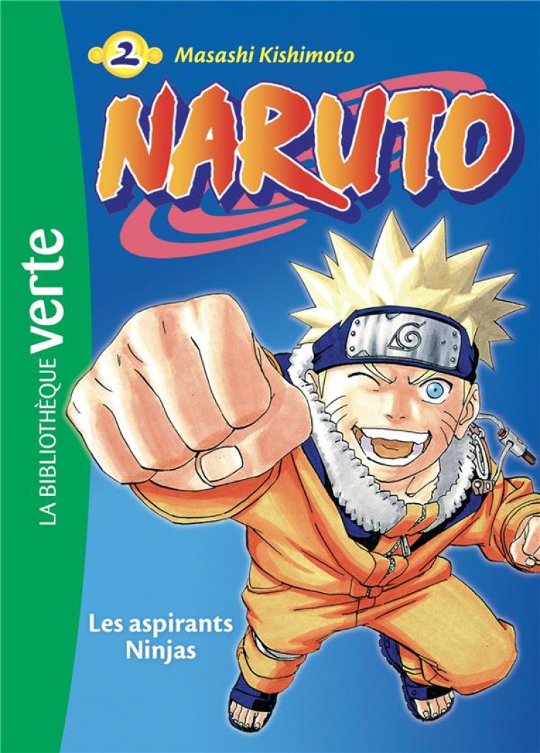 NARUTO - T02 - NARUTO 02 NED 2018 - LES ASPIRANTS NINJAS - KISHIMOTO MASASHI - HACHETTE