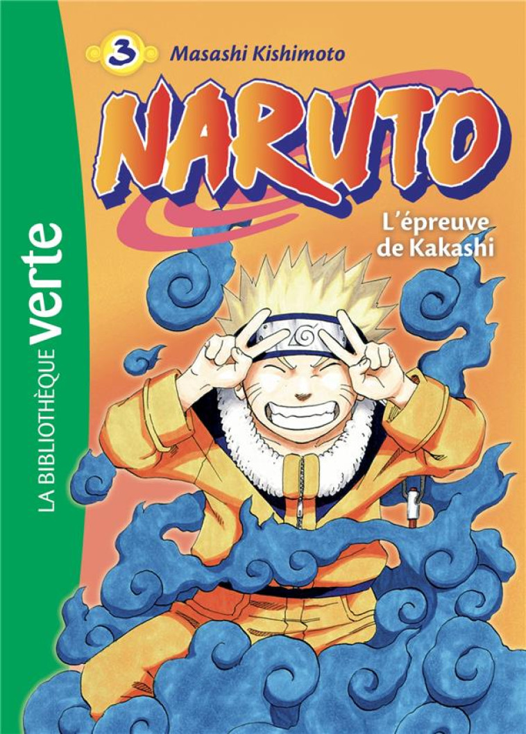 NARUTO - T03 - NARUTO 03 NED 2018 - L-EPREUVE DE KAKASHI - KISHIMOTO MASASHI - HACHETTE