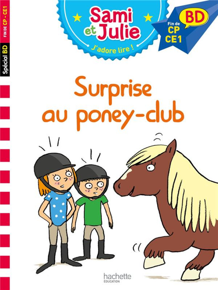 SAMI ET JULIE BD : SURPRISE AU PONEY CLUB ! - LEBRUN/AUDRAIN/BONTE - HACHETTE