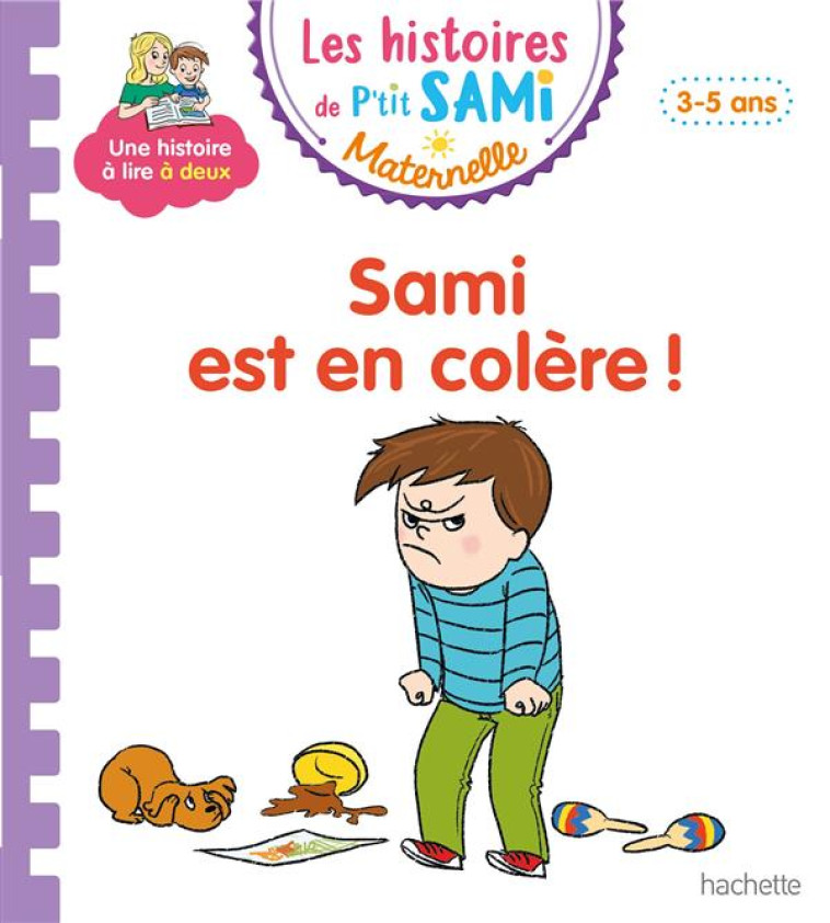 LES HISTOIRES DE P-TIT SAMI MATERNELLE (3-5 ANS) : SAMI EST EN COLERE ! - CLERY-N - HACHETTE