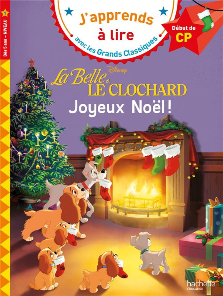 DISNEY - LA BELLE ET LE CLOCHARD : JOYEUX NOEL CP NIVEAU 1 - ALBERTIN/GEFFROY - HACHETTE