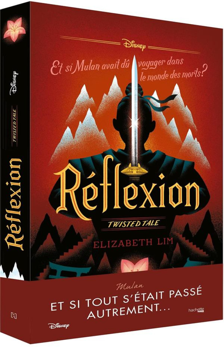 TWISTED TALE DISNEY REFLEXION - ET SI MULAN AVAIT DU VOYAGER DANS LE MONDE DES MORTS ? - LIM ELIZABETH - HACHETTE