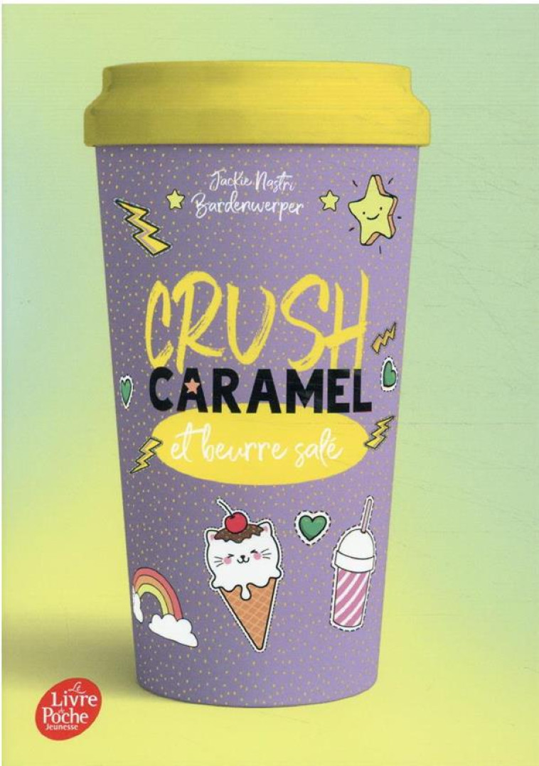 CRUSH - T04 - CRUSH - CARAMEL ET BEURRE SALE - GROSSETETE CHARLOTTE - HACHETTE