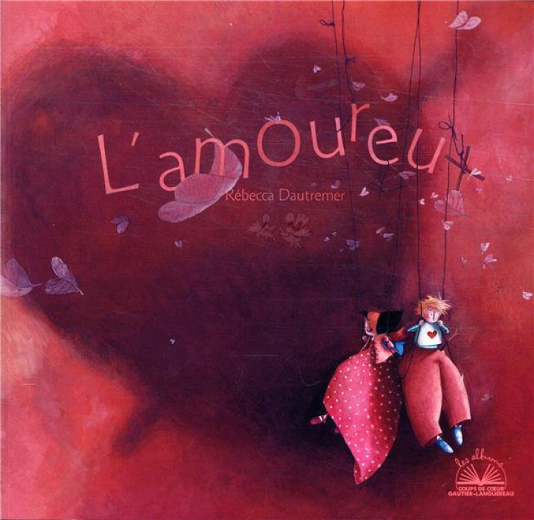 ALBUM COUP DE COEUR - L-AMOUREUX - DAUTREMER REBECCA - HACHETTE