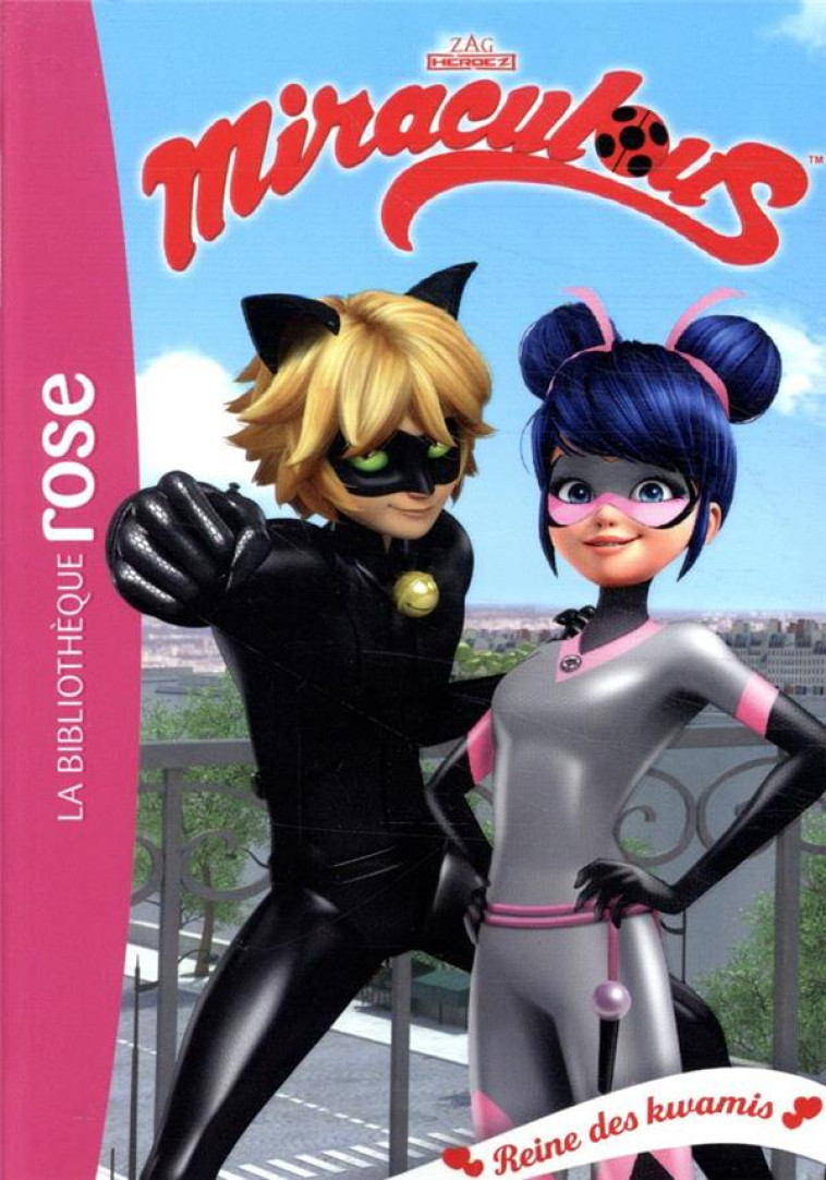 MIRACULOUS - T28 - MIRACULOUS 28 - REINE DES KWAMIS - ZAGTOON - HACHETTE