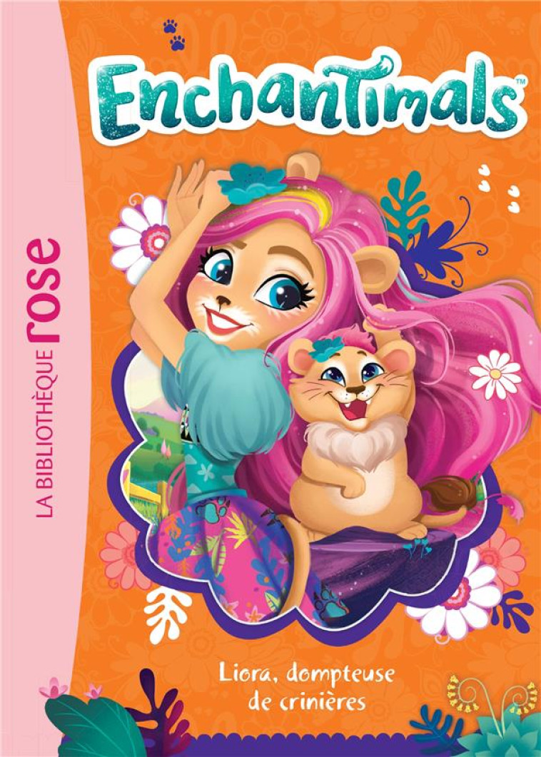 ENCHANTIMALS - T17 - ENCHANTIMALS 17 - LIORA, DOMPTEUSE DE CRINIERES - MATTEL - HACHETTE