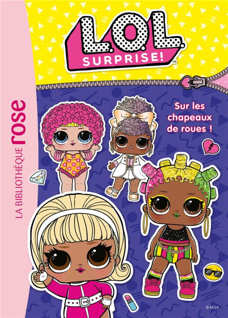 LOL SURPRISE - T16 - L.O.L. SURPRISE ! 16 - SUR LES CHAPEAUX DE ROUES ! - MGA ENTERTAINMENT - HACHETTE