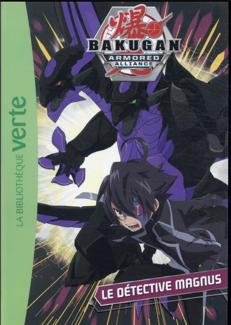 BAKUGAN - T07 - BAKUGAN 07 - LE DETECTIVE MAGNUS - NELVANA - HACHETTE