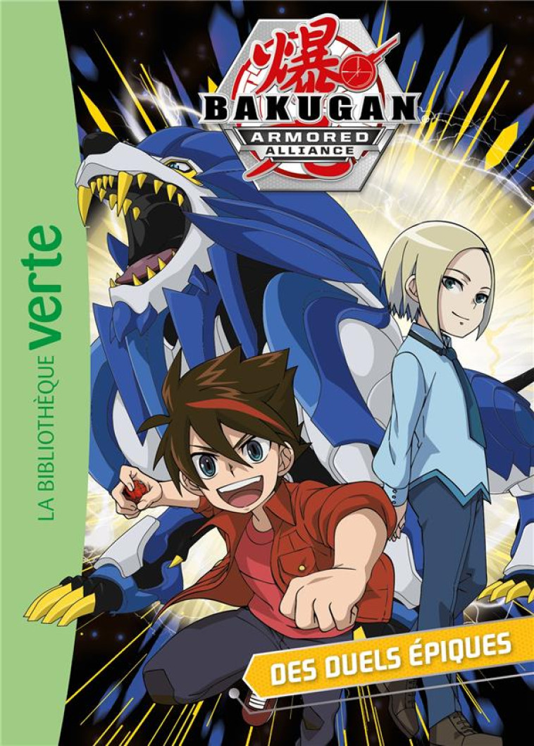 BAKUGAN - T06 - BAKUGAN 06 - DES DUELS EPIQUES - NELVANA - HACHETTE