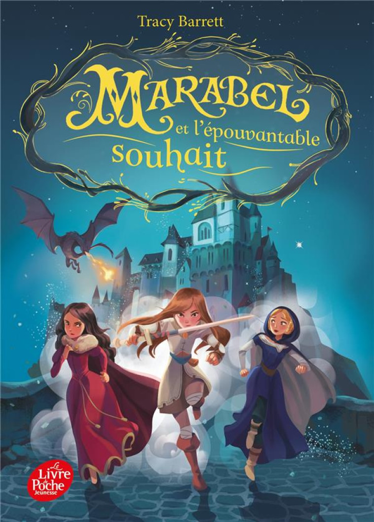 MARABEL ET L-EPOUVANTABLE SOUHAIT - TOME 2 - BARRETT TRACY - HACHETTE