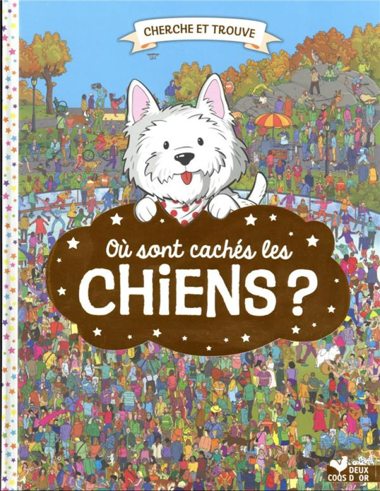 OU SONT CACHES LES CHIENS ? - MORAN PAUL - HACHETTE