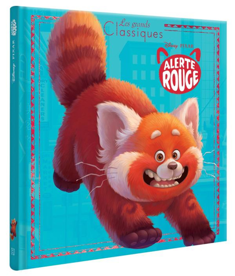 ALERTE ROUGE - LES GRANDS CLASSIQUES - L-HISTOIRE DU FILM - DISNEY PIXAR - COLLECTIF - HACHETTE