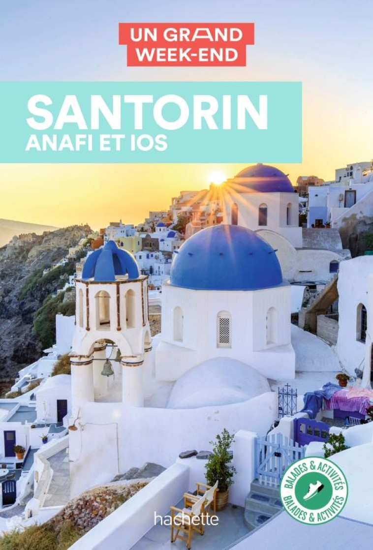 SANTORIN, ANAFI, IOS GUIDE UN GRAND WEEK-END - COLLECTIF - HACHETTE