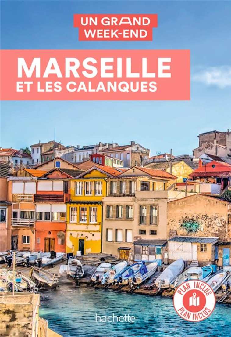 MARSEILLE GUIDE UN GRAND WEEK-END - COLLECTIF - HACHETTE