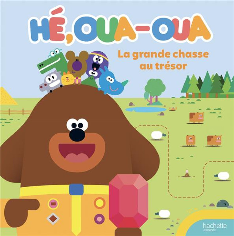 HE OUA-OUA - LA GRANDE CHASSE AU TRESOR - XXX - HACHETTE